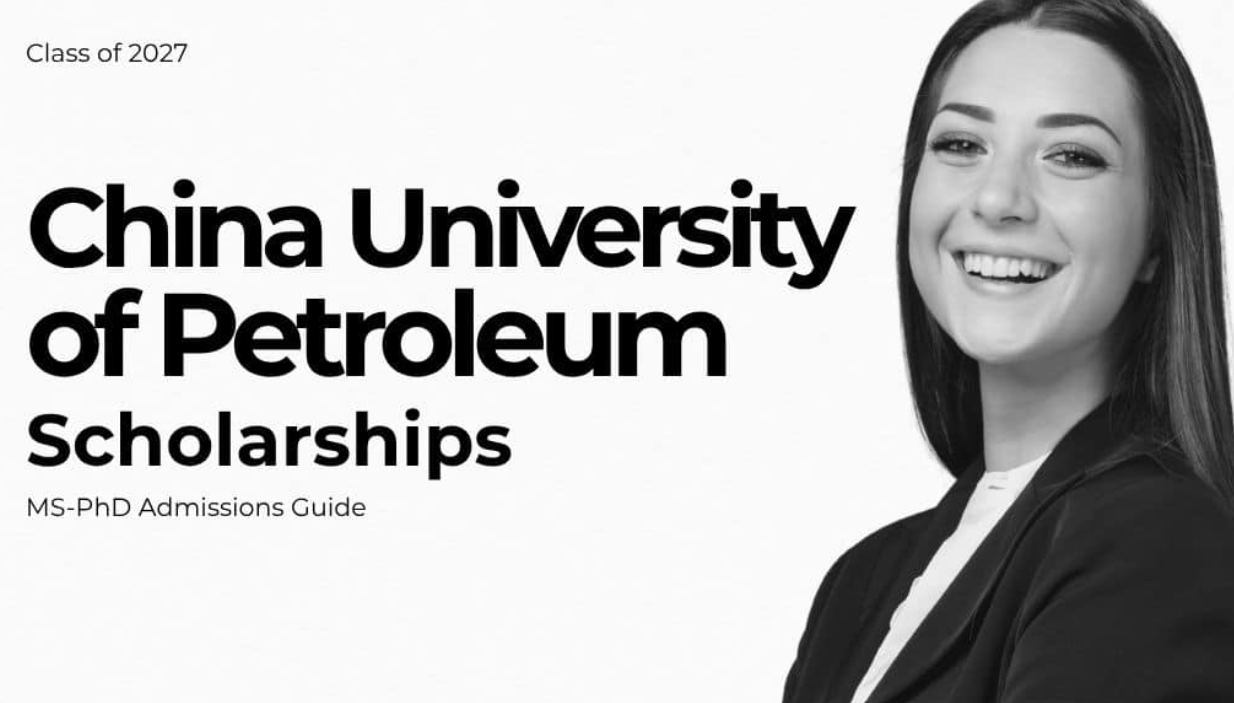 China University of Petroleum Scholarship 2027: Fully Funded Master's and PhD Scholarships